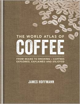 James Hoffmann Announces World Atlas of Coffee